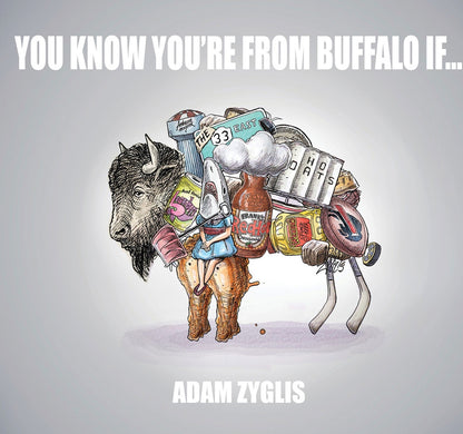 You Know You're From Buffalo If...